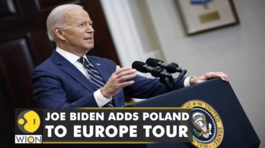 US President Joe Biden adds Poland to Europe tour amid the ongoing Russian invasion of Ukraine