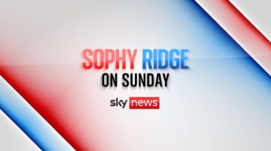 In full: Sophy Ridge on Sunday