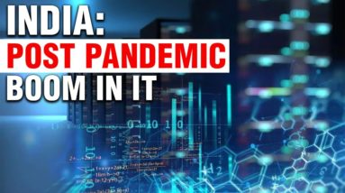 Indian IT sector experiencing post pandemic boom