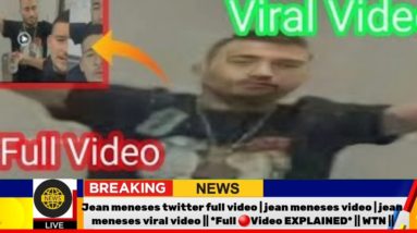 Jean meneses twitter video | jean meneses video | jean meneses viral video || WTN ||