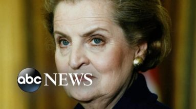 Honoring Madeleine Albright, 1st woman to serve as secretary of state