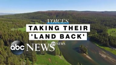 Indigenous groups fight climate change by getting their 'land back’ l ABC News