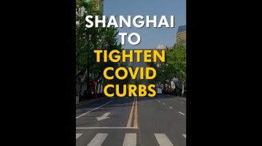 Shanghai to tighten COVID curbs | WION Shorts