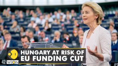 Hungary at risk of EU funding cut, disciplinary procedure launched against the country | WION