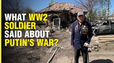 Former Soviet Union World War 2 soldier lashes out at Russia for destroying his home in Ukraine