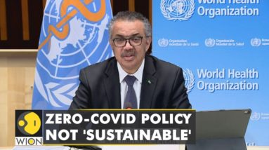 China's zero-Covid policy not 'sustainable', says WHO chief | Coronavirus Latest Update | WION News