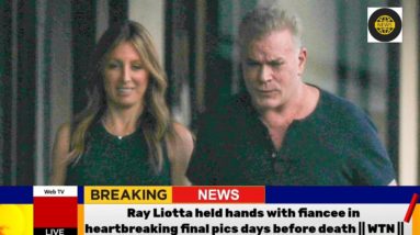 Ray Liotta held hands with fiancee in heartbreaking final pics days before death || #NEWS #WTNNEWS