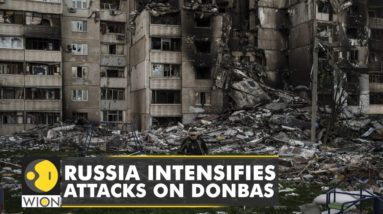 Russia Intensifies attacks on Donbas, Zelensky says Donbas completely destroyed | World English News