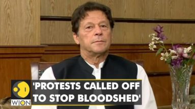 Former Pakistan PM Imran Khan: 'Protests called off to stop bloodshed' | World English News | WION