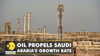 Saudi Arabia records fastest growth rate in 10 years as oil propels growth | World English News