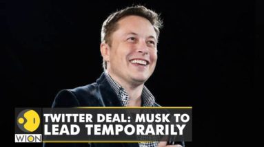 Elon Musk to lead Twitter temporarily after $44 billion takeover, says report | World Business Watch