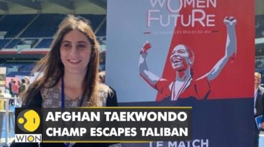 Afghan Taekwondo champ escapes Taliban and trains for 2024 summer Olympics | English News | WION