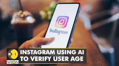 Instagram using AI to verify user age in a bid to check if users are over 13 | World English News