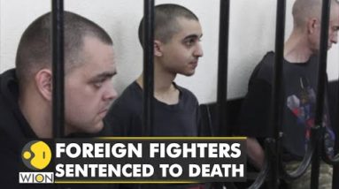 Foreign mercenaries fighting for Ukraine face death sentence | 2 Britons, 1 Moroccan sentenced