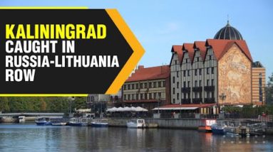 Why is Kaliningrad at center of row between Russia and Lithuania? | WION Originals