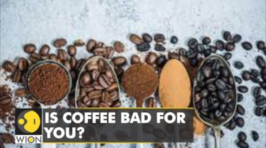 The Good Life: Is Coffee good for you? | Latest English News | WION