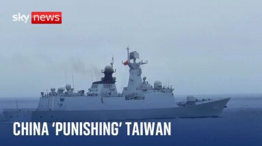 China launches major military drills around Taiwan as island deploys forces to 'protect freedom'