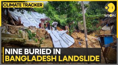 Bangladesh Landslide: Nine buried alive in southeastern Cox's Bazar district | WION Climate Tracker