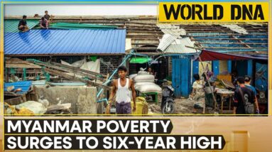 Myanmar's grim economic outlook: Myanmar poverty soars to 32.1%, highest in six years | WION DNA