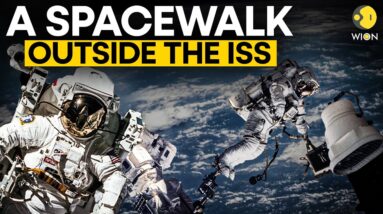 LIVE: Astronauts perform a spacewalk outside the ISS | NASA Live | WION Live