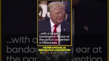 Trump appears at the Republican convention with a bandaged ear | WION Shorts