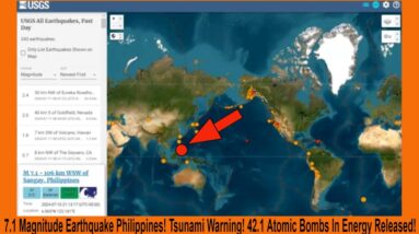 7.1 Magnitude Earthquake Philippines! Tsunami Warning! 42.1 Atomic Bombs In Energy Released!