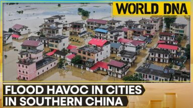 Rain-triggered floods hit Southern China | World DNA | WION