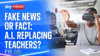 Fake News or Fact: A.I. replacing teachers?