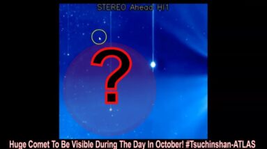 Huge Comet To Be Visible During The Day In October! #Tsuchinshan-ATLAS