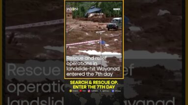 Wayanad Landslides:  Search & rescue operations enter the 7th day in Wayanad | WION Shorts