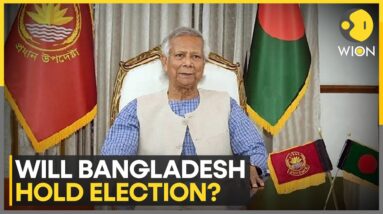 When will Bangladesh hold election? | Yunus calls elections a 'political decision' | WION