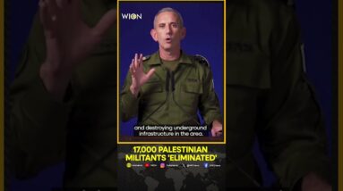 17,000 Palestinian militants 'eliminated' in Gaza, says Israeli military | WION Shorts