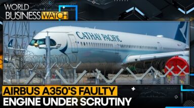 Probe into Airbus A350's engines of Cathay Pacific Airways aircraft continues | World Business Watch