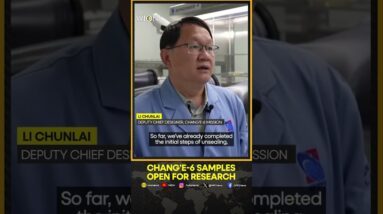 Chang'e-6 Lunar Samples To Be Available For Research Applications | World News | WION Shorts