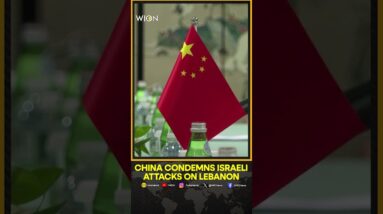 China Condemns Israeli Attacks On Lebanon, 'Firmly Supports' Lebanon | WION Shorts