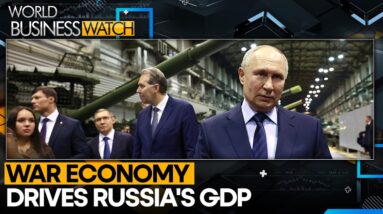 Russia's GDP Soars Amid Rising Defence Spending | World Business Watch