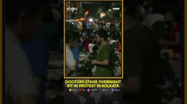 Kolkata Protest: Junior doctors continue protest overnight demanding justice | WION Shorts