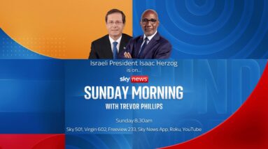 Sunday Morning with Trevor Phillips | Israeli President Isaac Herzog speaks to Sky News