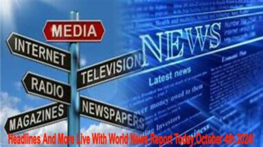 Headlines And More Live With World News Report Today October 4th 2024!