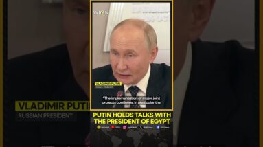 Russian President Putin Holds Talks With The President Of Egypt Abdel-Fattah El-Sisi | WION Shorts