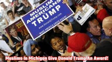 Muslims In Michigan Give Donald Trump An Award!