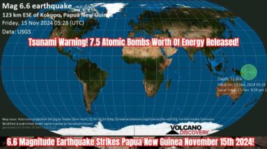 6.6 Magnitude Earthquake Strikes Papua New Guinea November 15th 2024!