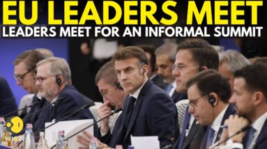 EU Summit LIVE: Leaders Of European Nation Meet For Informal Summit In Hungary | WION LIVE