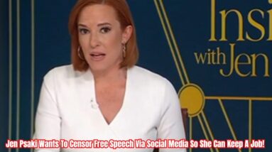 Jen Psaki Wants To Censor Free Speech Via Social Media So She Can Keep A Job!