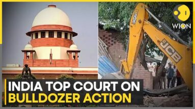 India: Top Court Slams ‘Bulldozer Justice’ As Punishment | Latest News | WION