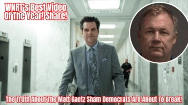 The Truth About The Matt Gaetz Sham Democrats Are About To Break!