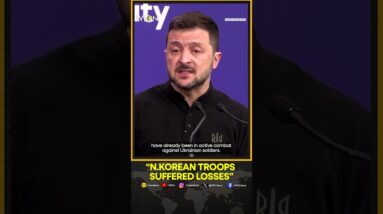 Russia Ukraine War: Zelensky Says North Korean Troops Have Suffered Losses in Ukraine | WION Shorts