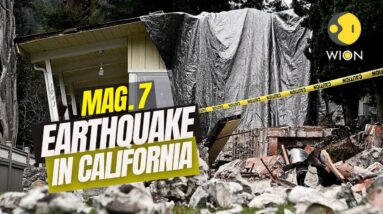 California Earthquake: High Alert In California After Magnitude 7 Earthquake Hits State | WION LIVE