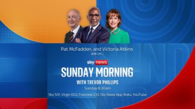 Sunday Morning with Trevor Phillips | Pat McFadden, Victoria Atkins and Professor Brian Bell