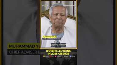 Bangladesh Set To Hold National Elections In Late 2025 or Early 2026, Says Yunus | WION Shorts